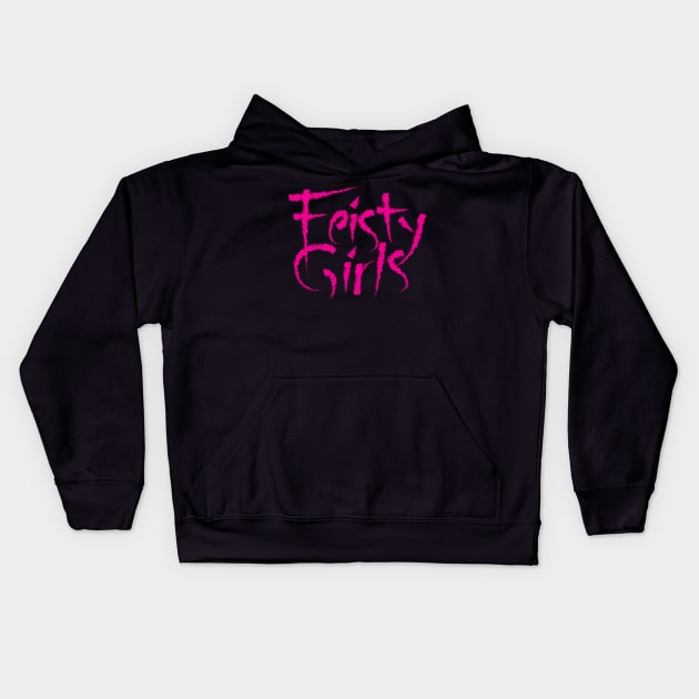 Feisty Girls Kids Hoodie by Retron